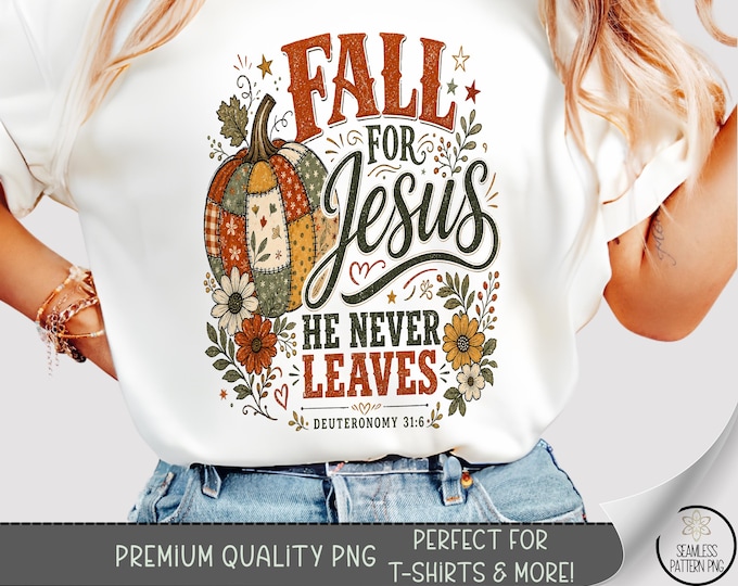 Fall for Jesus T-shirt PNG, Autumn Pumpkin Sublimation Design, Harvest Faith Graphic, Digital Download, B10305