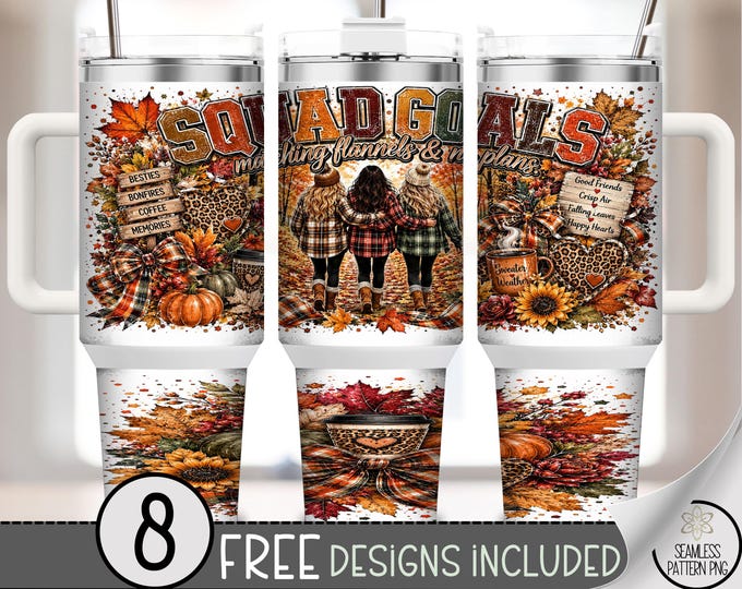 Squad Goals 40 oz Tumbler Wrap, Autumn Friends Sublimation Design PNG, Rustic Fall Tumbler, B10275