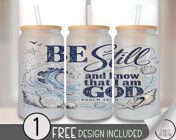Be Still Glass Can Wrap, Spiritual 16oz Glass Tumbler Sublimation Design, Coastal PNG File, Digital Download, B10231