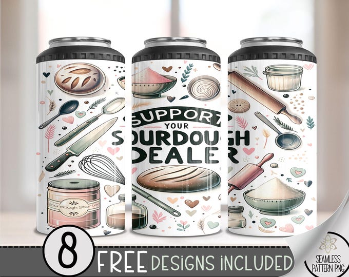 Support Your Sourdough Dealer 4in1 Can Cooler Wrap, Baking 16oz Stubby Can Design, Baker 4 in 1 Tumbler PNG, Sourdough 4-In-1 Can PNG, A158