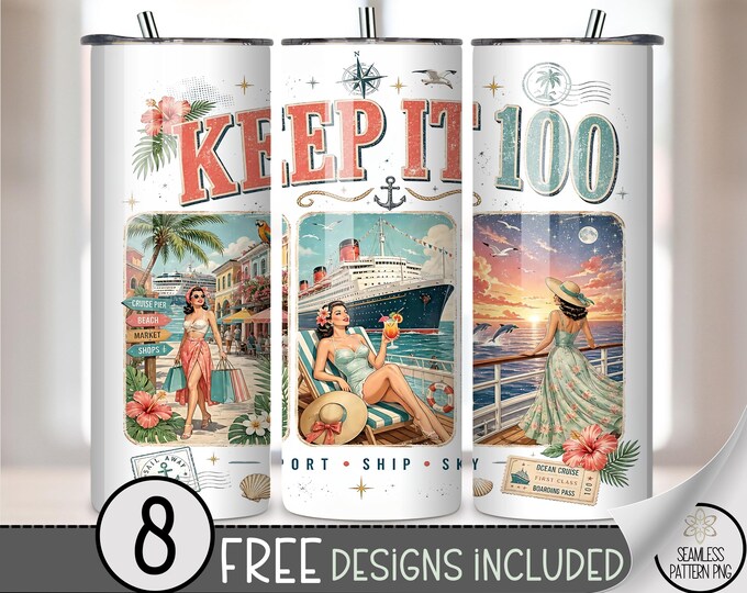 Keep It 100 Cruise 20 oz Tumbler Wrap, Retro Sublimation Design for Straight Tumblers, Vintage Travel PNG Files, Digital Download, B10414