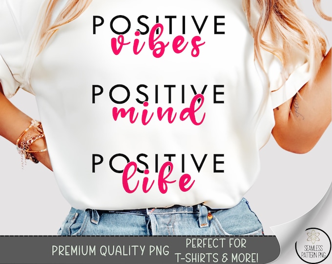 Positive Quote PNG, Inspirational T-Shirt Design, Vibes Sublimation, Motivational Uplifting File, Digital Download, B858