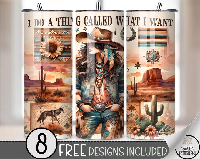 I Do a Thing Called What I Want 20 oz Tumbler Wrap PNG, 20oz Western Cowgirl Sublimation, Boho Desert Sunset with Cactus & Wolf Design, A305