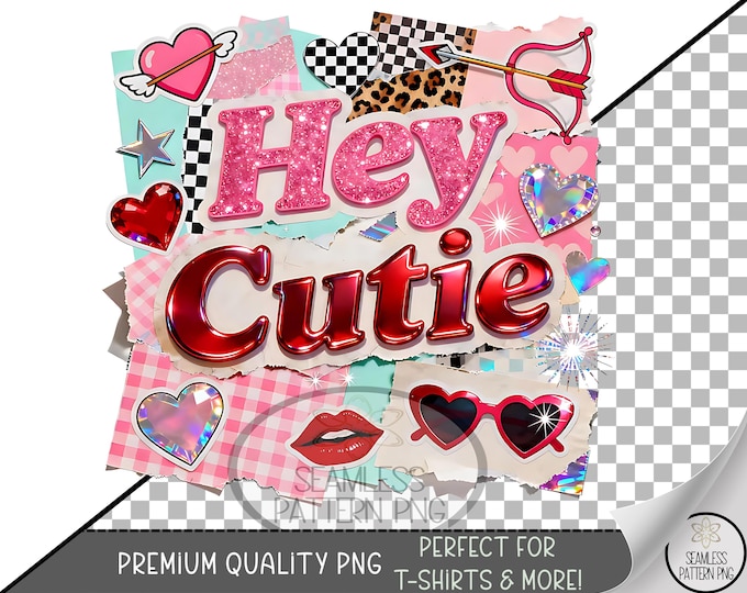Valentine Sublimation Design, Hey Cutie UV DTF Graphic, Romantic Clip Art, Glittery Pink & Red Sticker Style, Digital Download A800