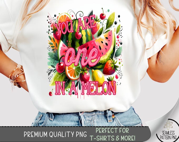1 in a Melon T-shirt Design, Watermelon Shirt PNG, Cute Fruit Appreciation Tshirt Design, Cherry PNG, Strawberry Sublimation, A232