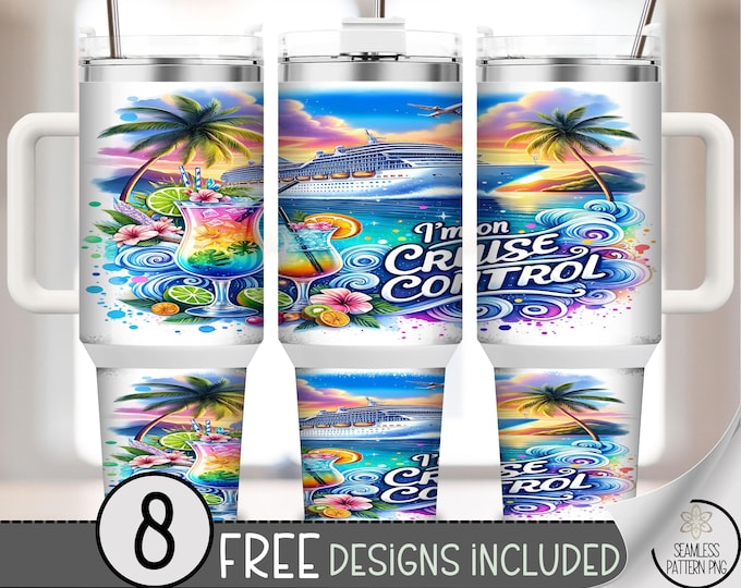 Cruise Ship 40 oz Tumbler Wrap, I'm on Cruise Control Sublimation Design, Tropical Beachy PNG Files, Vacation 40oz Tumbler Design A609