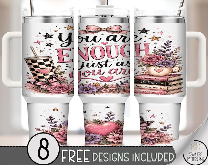 You Are Enough 40 oz Tumbler Wrap, Self Love Sublimation Design, Girly Pink Floral PNG, Digital Download, B10382
