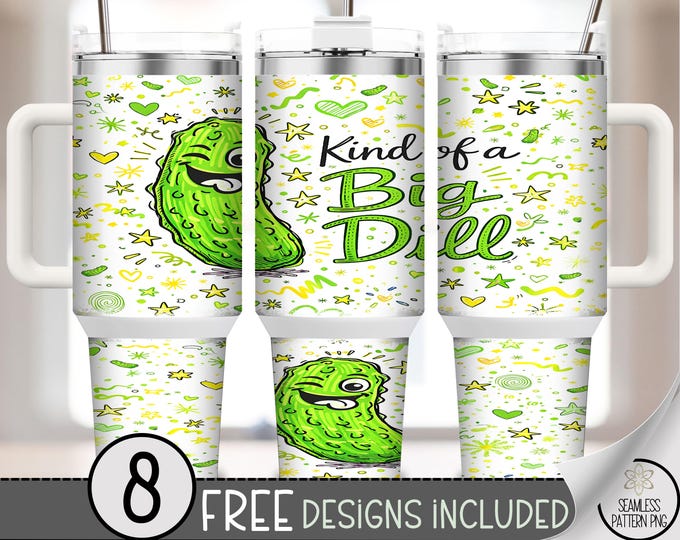 Kind of a Big Dill PNG, Pickle 40 oz Tumbler Wrap, Silly Sublimation Design, Fathers Day PNG Files, Digital Download, B10187