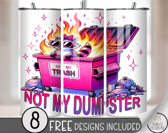 Dumpster Fire Raccoon 20 oz Tumbler Wrap PNG, Funny Not My Trash Sublimation Design, Pink Meme Trash Panda Clipart for Sublimation, A348