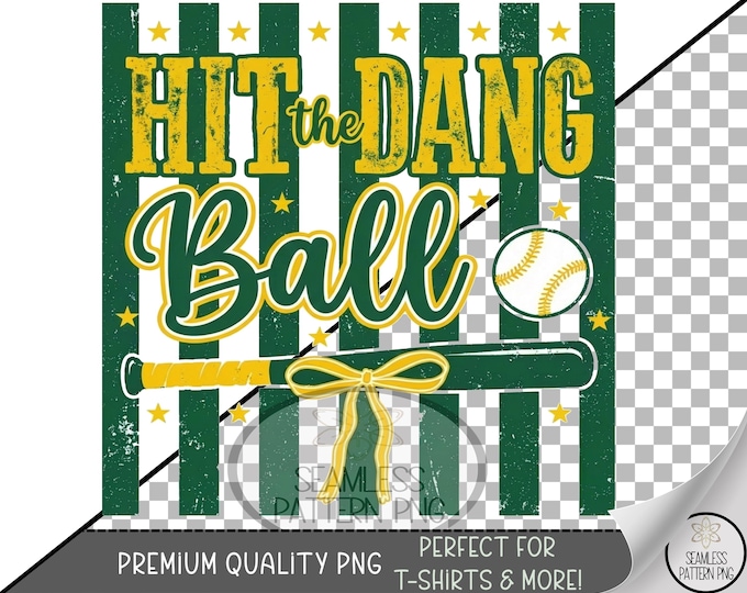 Baseball Sublimation Design, Hit The Dang Ball UV DTF Graphic, Banana Baseball Clip Art, Digital Download, B10205