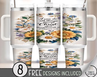 Philippians 4:13,  Inspirational 40 oz Tumbler Wrap, I Can Do All Things Through Christ, Bible Verse Design PNG, B966