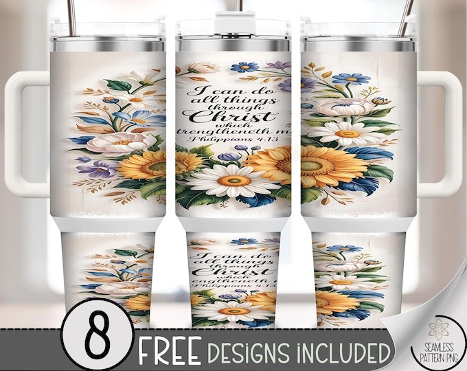 Philippians 4:13,  Inspirational 40 oz Tumbler Wrap, I Can Do All Things Through Christ, Bible Verse Design PNG, B966