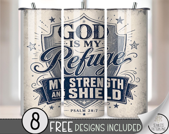 God Is My Refuge 20 oz Tumbler Wrap, Christian Sublimation Design for Straight Tumblers, Bible Verse PNG Files, B10193