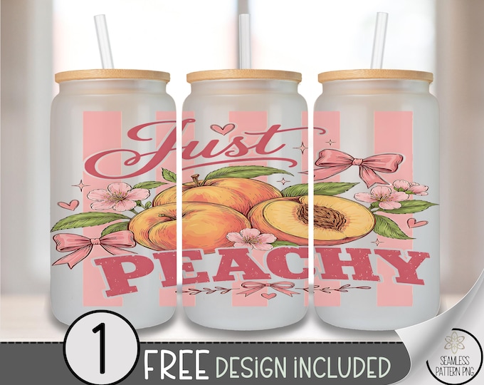 Just Peachy Glass Can Wrap, Funny Fruit 16oz Tumbler Sublimation Design PNG File, Digital Download, B10211