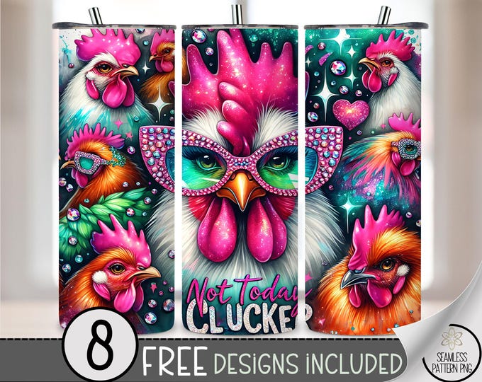 Not Today Clucker Tumbler Wrap, Funny Chicken Tumbler Design, Clucker Sarcastic 20oz Skinny Tumbler Sublimation PNG,Country Rustic Farm A216