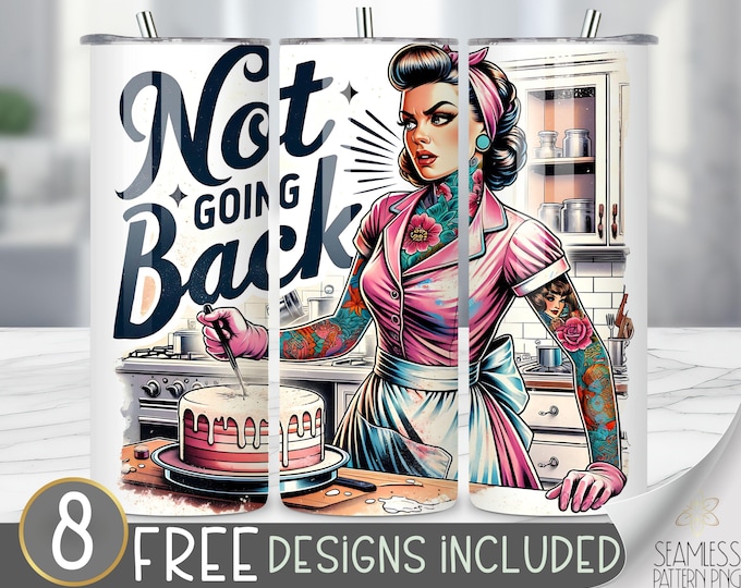 We are not going back tumbler wrap, retro sassy tumbler design, 20 oz tumbler wrap, feminism tumbler PNG, vote women's rights tumbler file