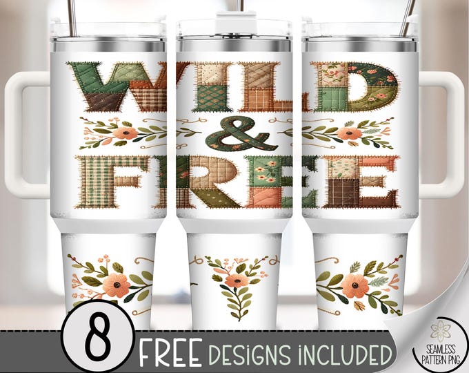 Wild & Free 40 oz Tumbler Wrap, Faux Patchwork Sublimation Design, Cozy Cottagecore PNG Files, Faux Quilt 40oz Tumbler Design A647