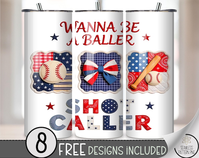 Wanna Be A Baller Shot Caller 20 oz Tumbler Wrap, Retro Baseball Sublimation Design for Straight Tumbler, Patriotic PNG Files, B10098