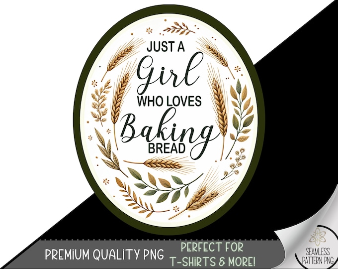 Sourdough Mama T-shirt Design, Bread Baker Shirt PNG, Just A Girl Design File, Baking PNG Design, Cooking Homestead Mama Sublimation, A70