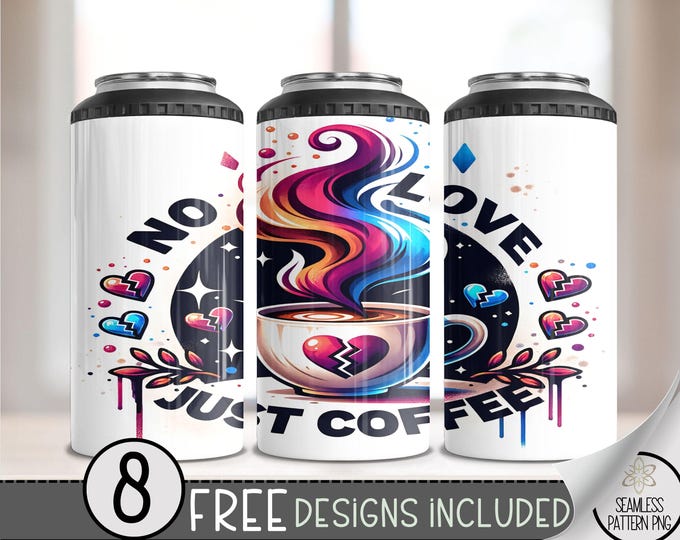 Anti Valentine 4 in 1 Can Cooler Wrap, Anti Valentine's Day 4in1 Tumbler PNG, No Love Just Coffee 16 Oz Can Cooler Sublimation Design