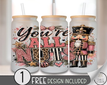 Christmas Glass Can Wrap, You're All Nuts 16oz Tumbler Sublimation Design PNG, Digital Download, B10493