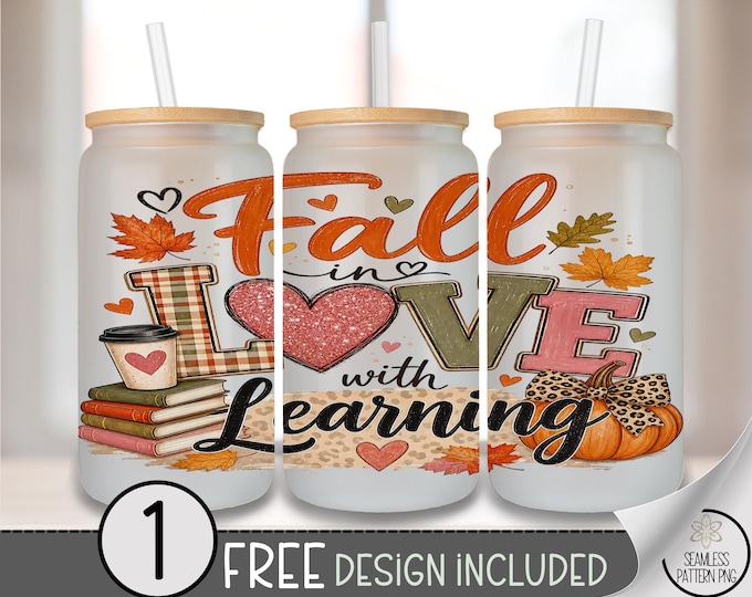 Fall in Love with Learning Glass Can Wrap, Teacher Autumn 16oz Sublimation Design PNG, Digital Download, B10513