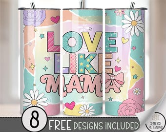 Love Like Mama 20 oz Tumbler Wrap PNG, Inspirational Mama Design, Digital Download for Sublimation, Pastel Color, A691