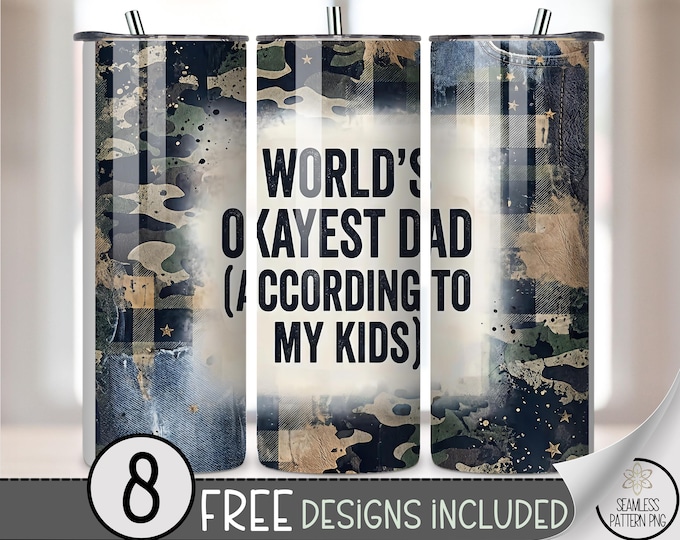 World's Okayest Dad 20 oz Tumbler Wrap, Humorous Sublimation Design for Straight Tumblers, Rustic PNG Files, B10269