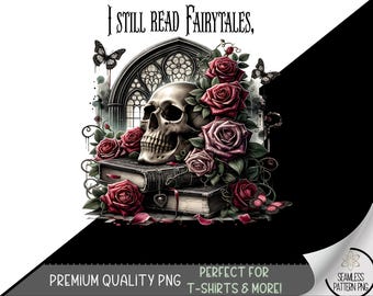 Skull T-Shirt Design, Book Lover PNG, Dirtier Fairytales Design, Reading Clip Art Design,Gothic Floral Shirt Design,Trendy Floral Skull, A59