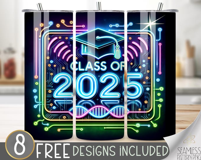 Class Of 2025 Tumbler Wrap, Graduation 2025 20oz Skinny Tumbler Sublimation Designs, Class of 2025 Straight 20oz Tumbler PNG, Neon Class