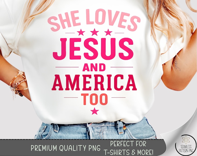 Patriotic She Loves Jesus Family America Shirt PNG, Religious Christian T-Shirt Design, Faith Freedom Sublimation Graphic, A335