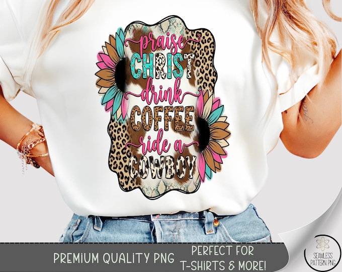 Praise Christ T-shirt PNG, Coffee Sublimation Design, Western Country DTF Shirt Graphic, Leopard TShirt File, Digital Download B10103
