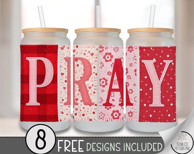 Pray PNG, Valentine Pray Glass Can Wrap, Faith-Inspired 16Oz Glass Tumbler, Christian Sublimation Design, B830