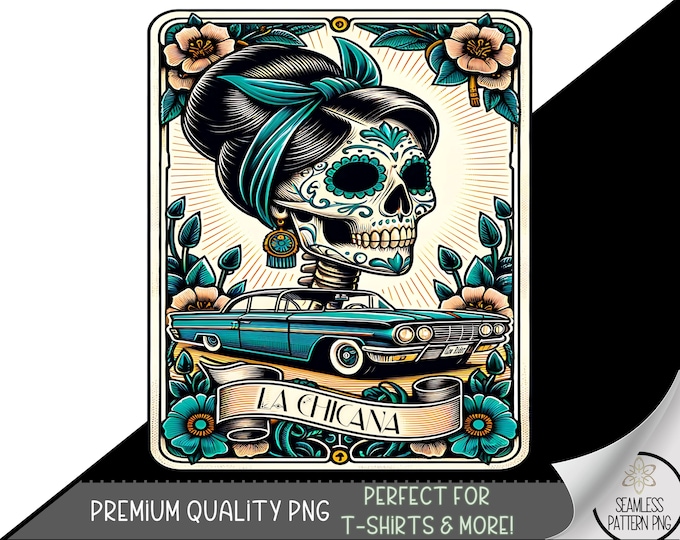 La Chicana Tarot Card PNG Design, Trendy Lowrider File, Latina Chingona Chicano File, Mexican Sublimation Design PNG, Sugar Skull Art, A125