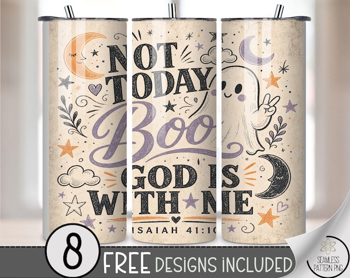 Not Today Boo PNG,  20 oz Tumbler Wrap, Funny Sublimation Design for Straight Tumblers, Faithful PNG File, B10317