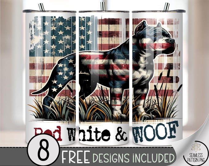 Red White & Woof Patriotic Dog Tumbler Wrap PNG, American Flag Pitbull 20oz Skinny Sublimation File, Fourth of July Pet Lover Wrap A274