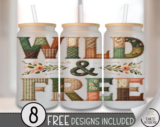 WILD & FREE Glass Can Wrap, Cozy Cottagecore 16oz Glass Tumbler Sublimation Design, Digital Download, Faux Country Patchwork PNG File A647