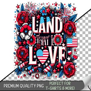 Może przedstawiać: Patriotyczny wzór z napisem "LAND THAT I LOVE", otoczony czerwonymi, białymi i niebieskimi elementami kwiatowymi i gwiazdami. Zawiera amerykańską flagę i flagę w kształcie serca. Fajerwerki i rakiety dopełniają świąteczny motyw.