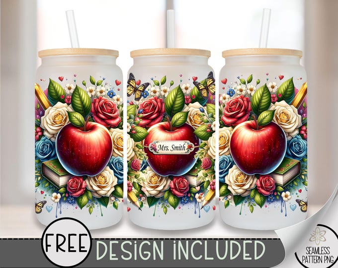 Teacher Libbey Glass Wrap, Personalize Teacher 16 Oz Glass Can Wrap PNG, Floral Teacher Glass Can Sublimation Wrap Design,Add Your Name A132