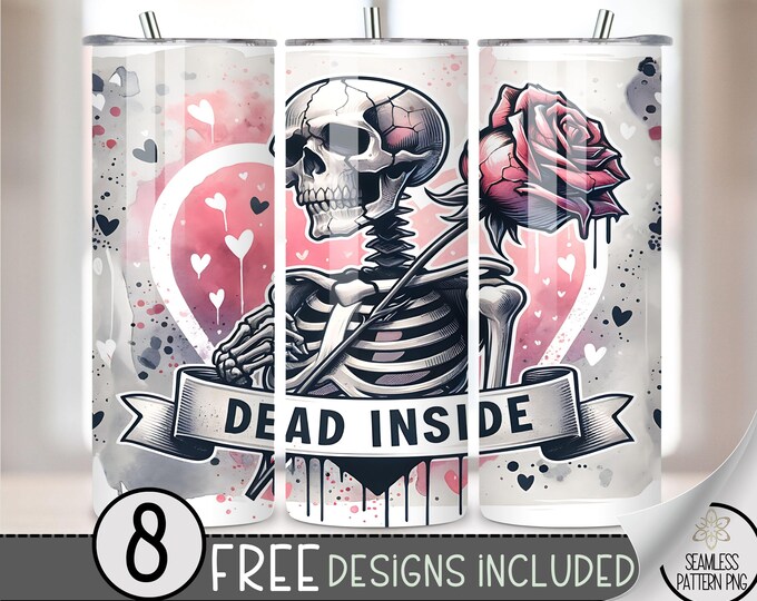 Anti Valentine Tumbler Wrap, Anti Valentine's Day 20oz Skinny Tumbler Sublimation Design,Dead Inside Tumbler File PNG,Skeleton Design File