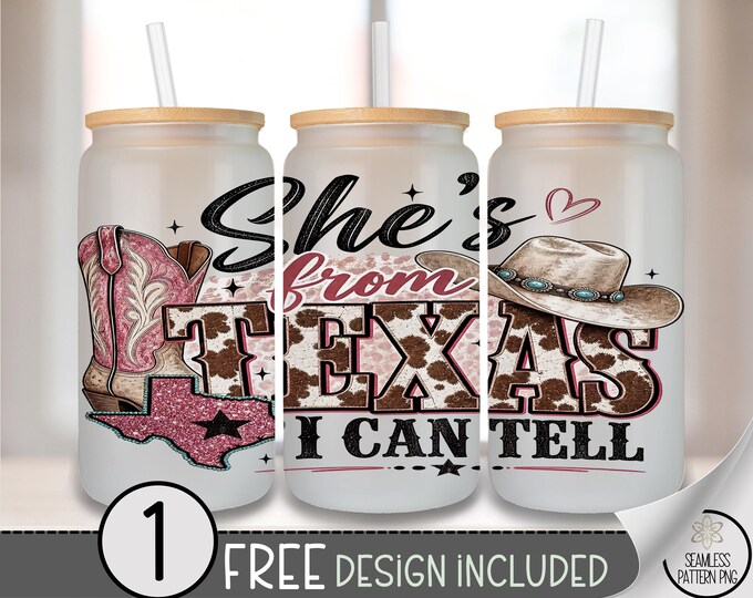 She Is From Texas Glass Can Wrap, Cowgirl 16oz Glass Tumbler Sublimation Design, Western PNG File, Digital Download, B10525