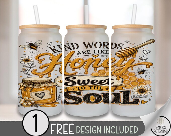 Kind Words Honey Glass Can Wrap, Cozy 16oz Tumbler Sublimation Design, Rustic PNG File, Digital Download, B10196