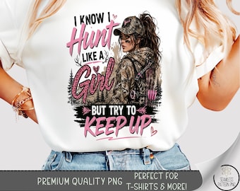 Hunting Girl T-Shirt PNG, Sassy Woman Sublimation Design, Camo Pink Typography DTF Shirt File, Digital Download, B10419