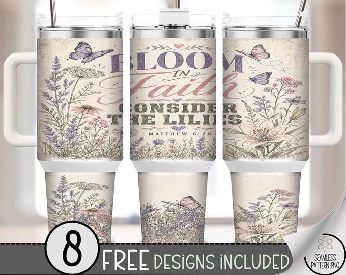 Bloom in Faith 40 oz Tumbler Wrap, Christian Sublimation Design, Botanical PNG Files, Digital Download, B10293