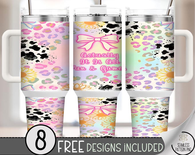 Actually It Is All Fun and Games 40oz Tumbler Wrap PNG, Pink Bow Sunflower Leopard Sublimation Design, Digital Download B993