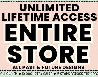 WHOLE SHOP BUNDLE Entire Store Bundle Lifetime Access All Past Future Designs Whole Google Drive Mega Access All Digital Products