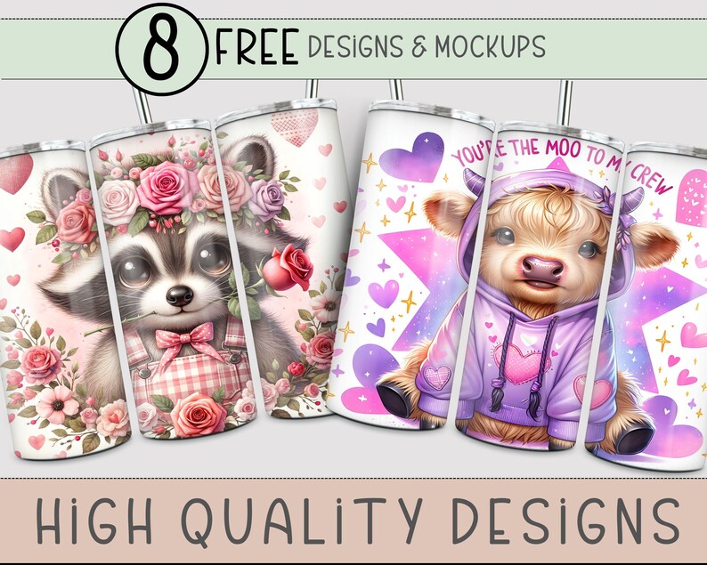 8 free high quality designs and mockups included. For the month of December 2 of those designs are 1. a Valentine's day design with a raccoon. 2. A cute highland cow in a sweatshirt with the words "You're the moo to my crew".