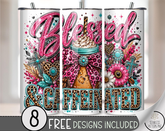 Blessed & Caffeinated 20 oz Tumbler Wrap, Glam Sublimation Design for Straight Tumblers, Bright PNG Files, Digital Download, B10280