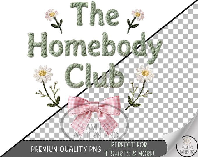 The Homebody Club PNG, Floral Faux Knit Sublimation Design, Coquette Bow UV DTF Digital Download, B860