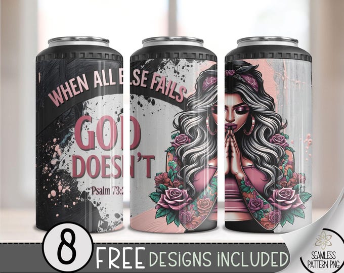 When All Else Fails God Doesn't 4 in 1 Can Cooler Wrap, Christian 4in1 Tumbler PNG, Religious Scripture 16 Oz Can Cooler Sublimation Design